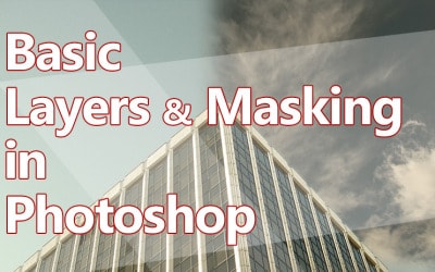 Basic Layers and Masking in Photoshop