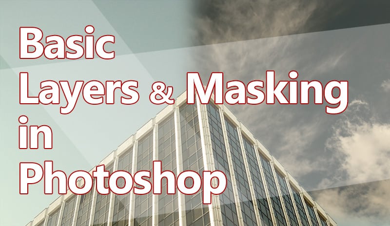 Basic Layers and Masking in Photoshop