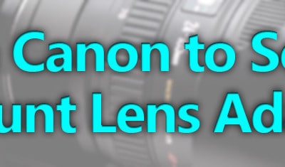 Fotga Canon to Sony E-Mount Lens Adapter Review