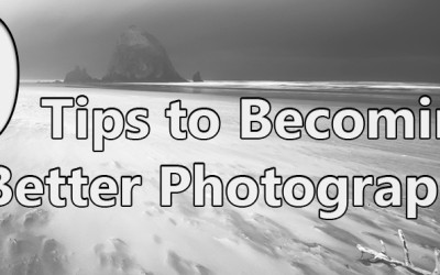 9 Tips to Becoming a Better Landscape Photographer