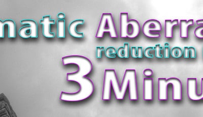 Chromatic Aberration Reduction in under 3 Minutes!