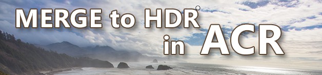 Merge to HDR in Adobe Camera Raw 9