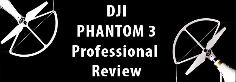 DJI Phantom 3 Professional Review For Photographers!