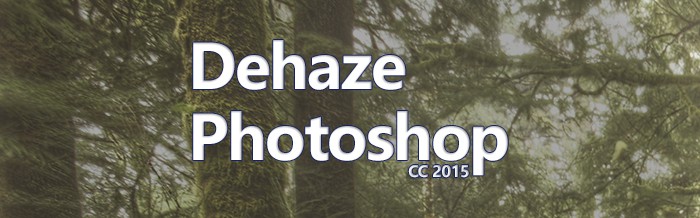 Dehaze in Photoshop CC 2015