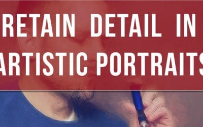 Artistic Portrait Technique – Detail Retention