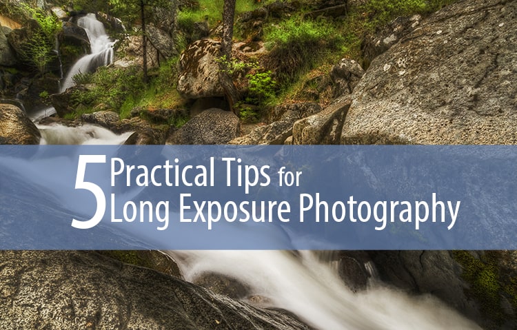 5 Practical Tips for Long Exposure Photography