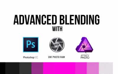 Advanced Blending with Photoshop, ON1 Photo RAW, and Affinity Photo