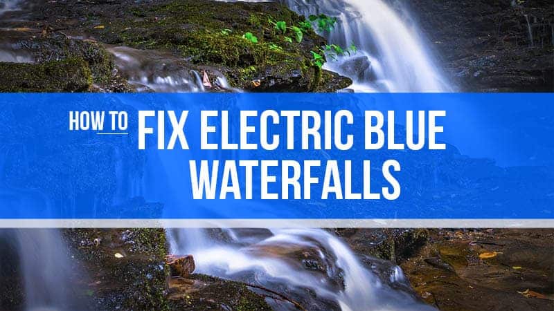 How to Fix Blue Waterfalls – Video Tutorial