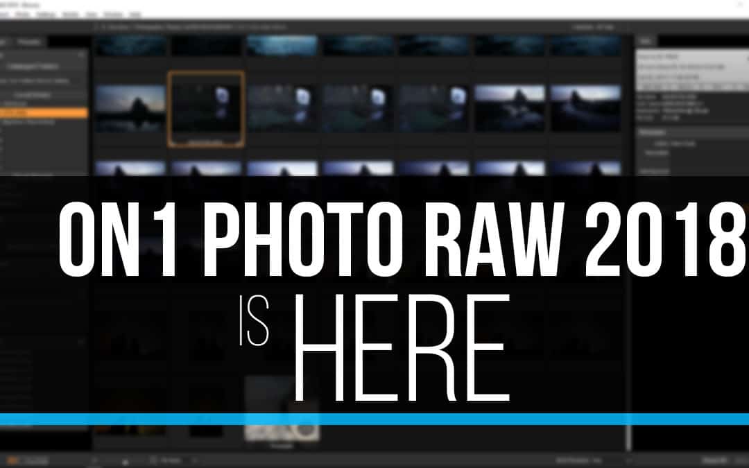 ON1 Photo RAW 2018!