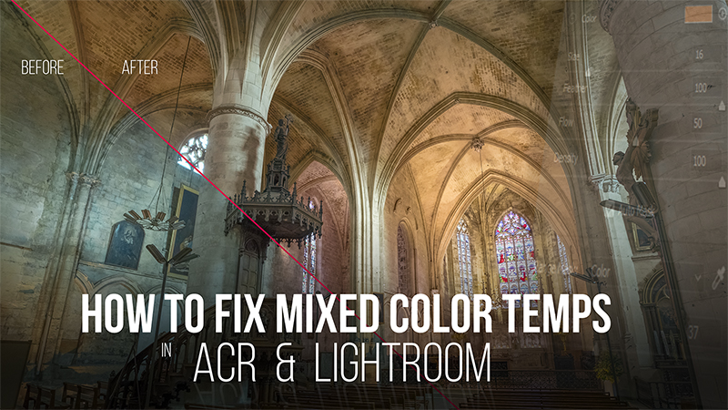 Fixing Tricky Color Temperature in ACR and Lightroom – Video Tutorial