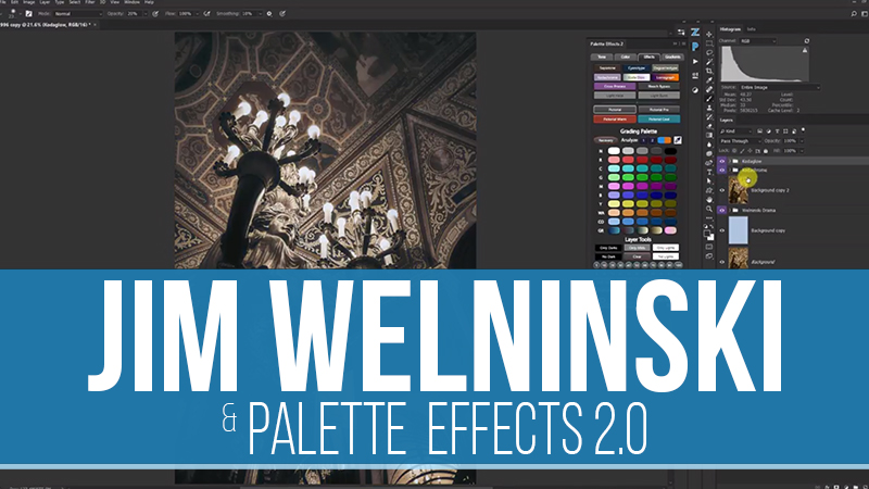 Jim Welninski’s Workflow with Palette Effects 2.0 [Video]