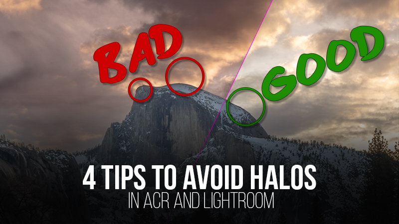 4 Tips to Avoid Halos in ACR and Lightroom