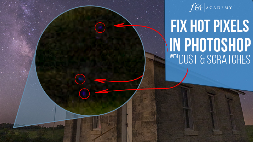 Fix Hot Pixels with Dust and Scratches