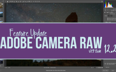 Adobe Camera Raw Update 12.2 New Feature