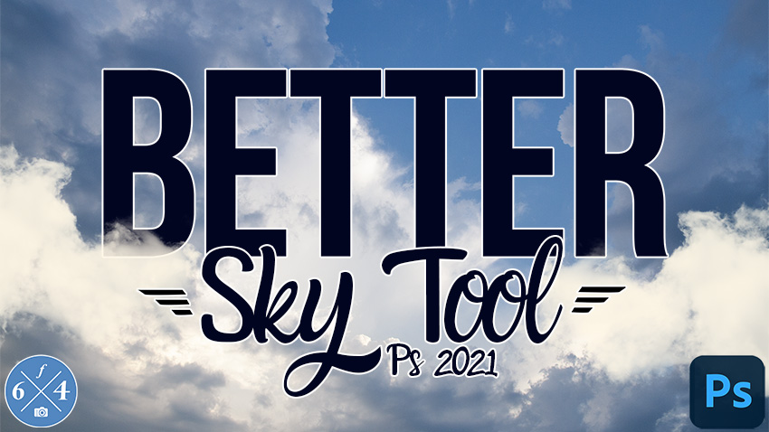 BETTER Sky Replacement Tool in Photoshop 2021